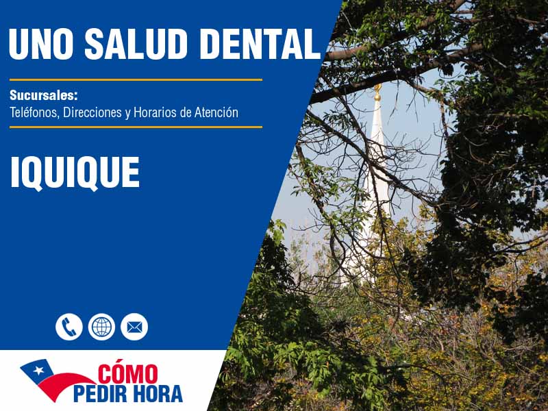 Sucursales de Uno Salud Dental en Iquique - Telfonos y Horarios