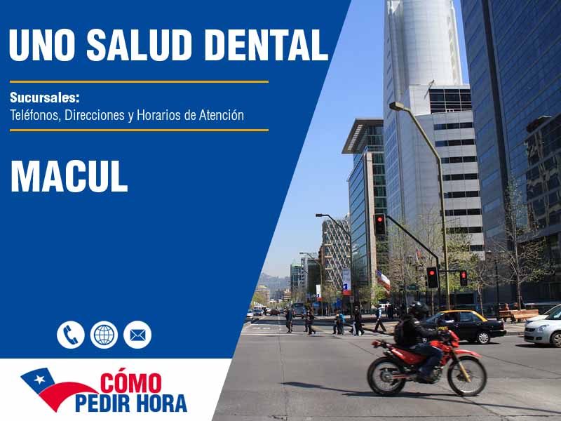 Sucursales de Uno Salud Dental en Macul - Telfonos y Horarios