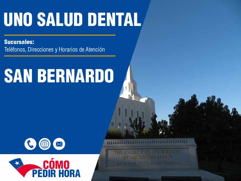 Sucursales de Uno Salud Dental en San Bernardo - Telfonos y Horarios