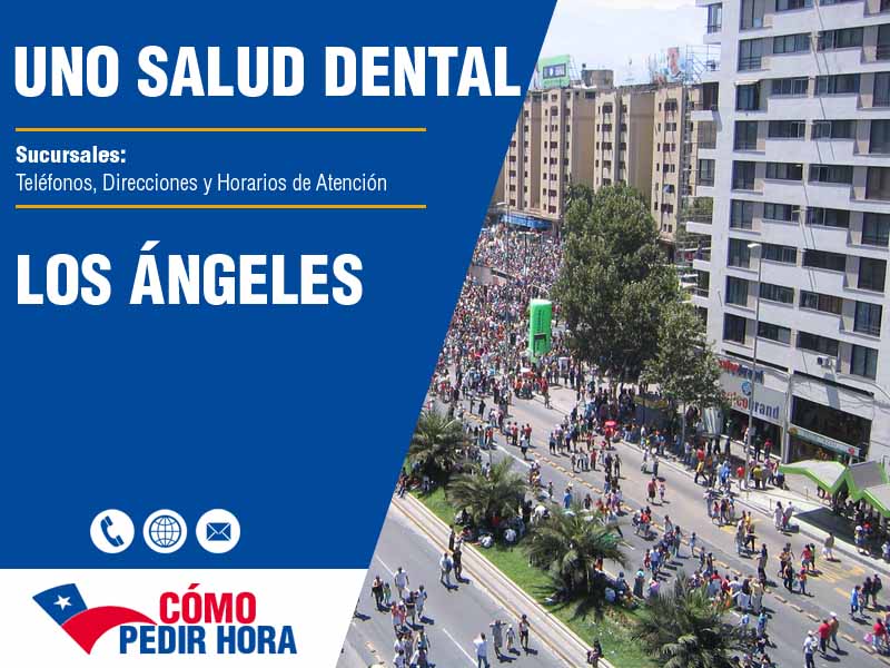 Sucursales de Uno Salud Dental en Los Ángeles - Telfonos y Horarios
