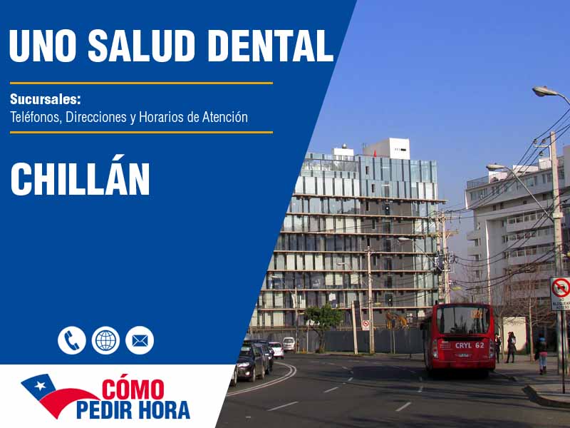 Sucursales de Uno Salud Dental en Chillán - Telfonos y Horarios