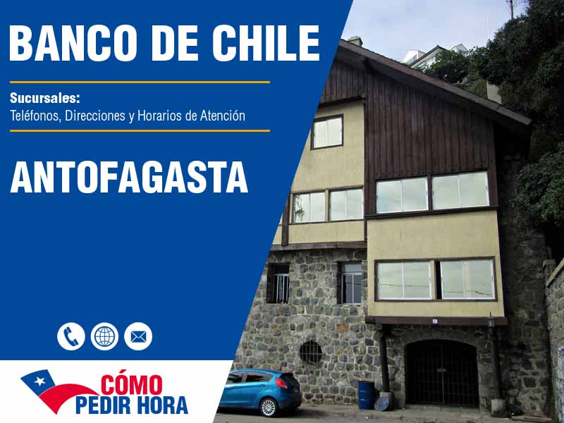 Sucursales del Banco de Chile en Antofagasta - Teléfonos y Horarios