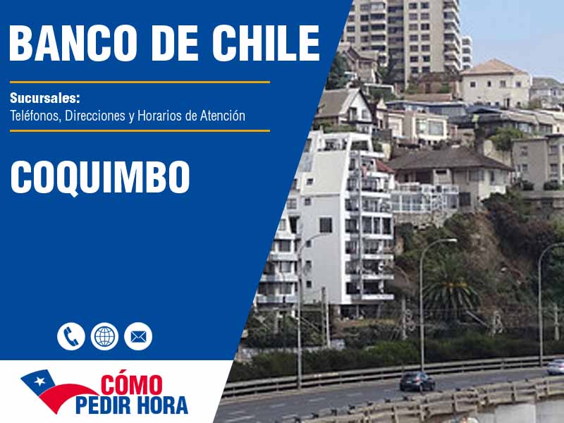 Sucursales del Banco de Chile en Coquimbo - Telfonos y Horarios