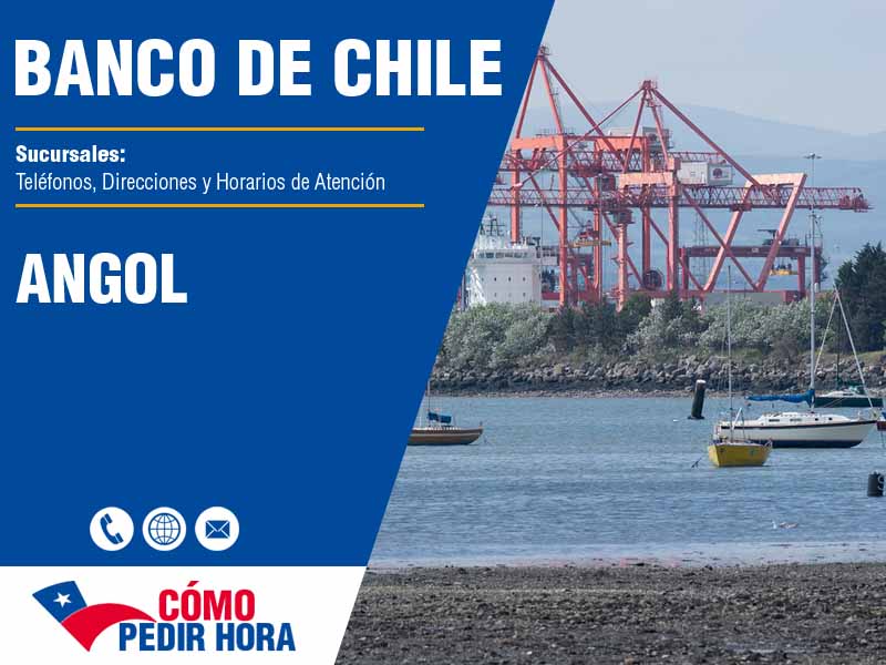 BANCO DE CHILE en Angol - Araucanía (Sucursales, Teléfonos y Horarios) 2026