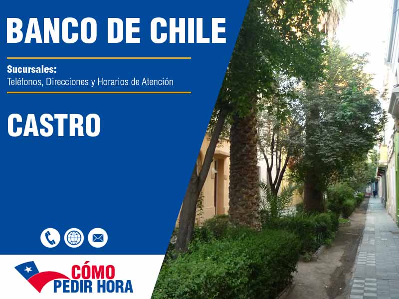 Sucursales del Banco de Chile en Castro - Telfonos y Horarios