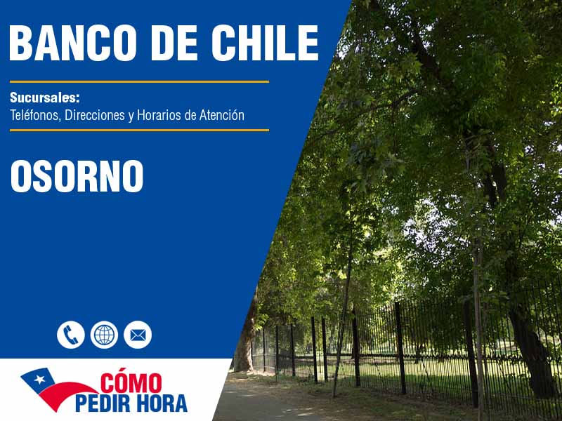 Sucursales del Banco de Chile en Osorno - Telfonos y Horarios