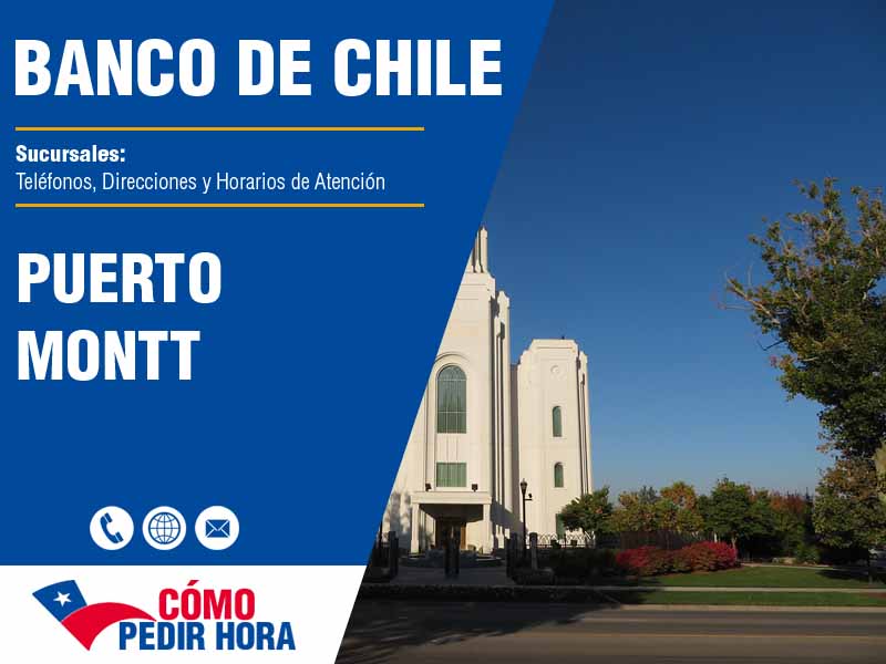 Sucursales del Banco de Chile en Puerto Montt - Telfonos y Horarios