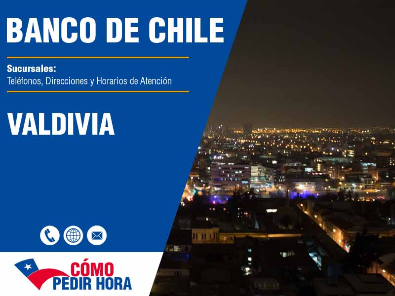 Sucursales del Banco de Chile en Valdivia - Telfonos y Horarios