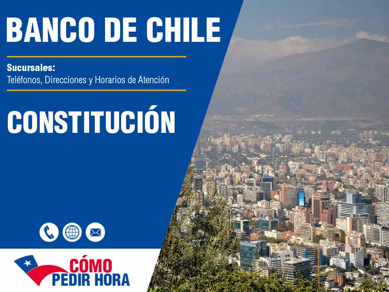 Sucursales del Banco de Chile en Constitución - Telfonos y Horarios