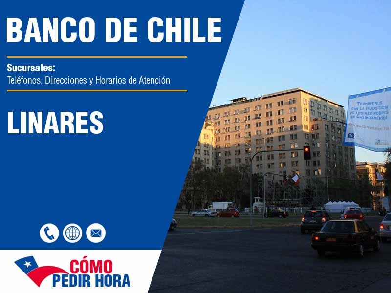 Sucursales del Banco de Chile en Linares - Teléfonos y Horarios