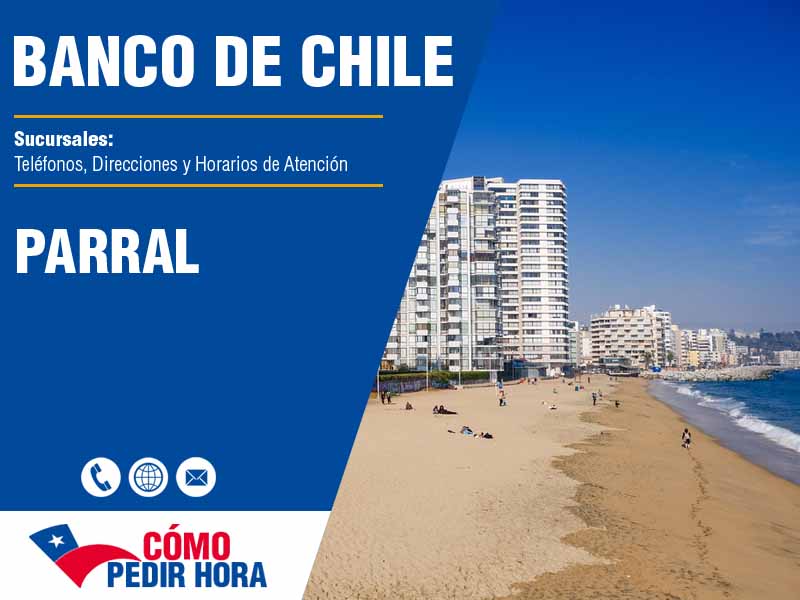 Sucursales del Banco de Chile en Parral - Telfonos y Horarios