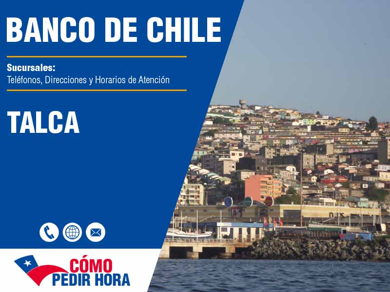 Sucursales del Banco de Chile en Talca - Telfonos y Horarios