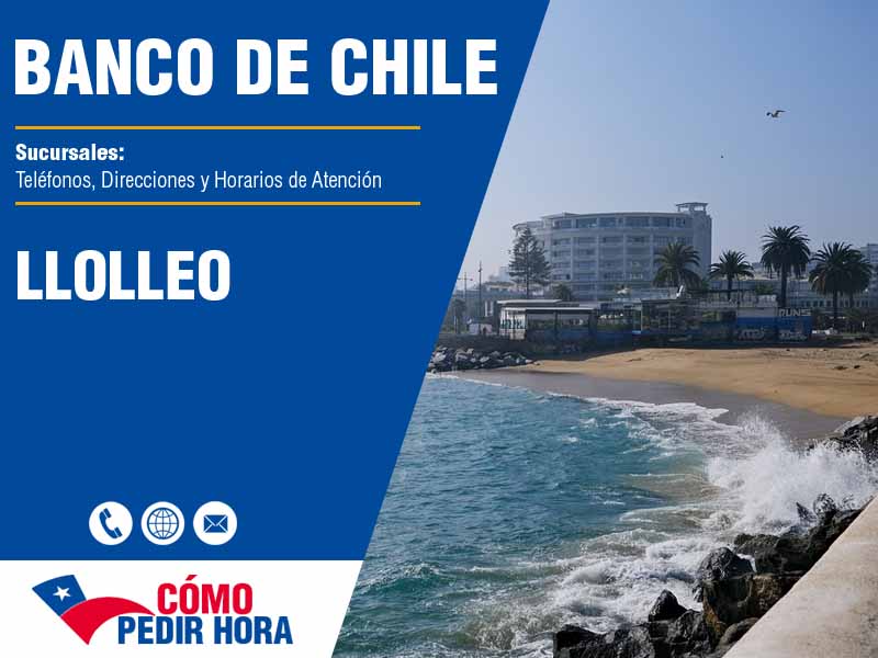 Sucursales del Banco de Chile en Llolleo - Telfonos y Horarios