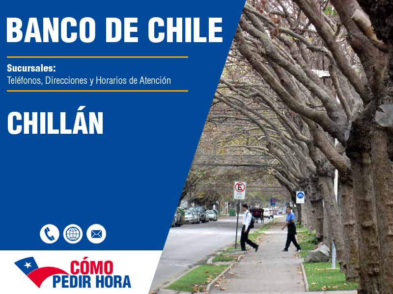 Sucursales del Banco de Chile en Chillán - Telfonos y Horarios