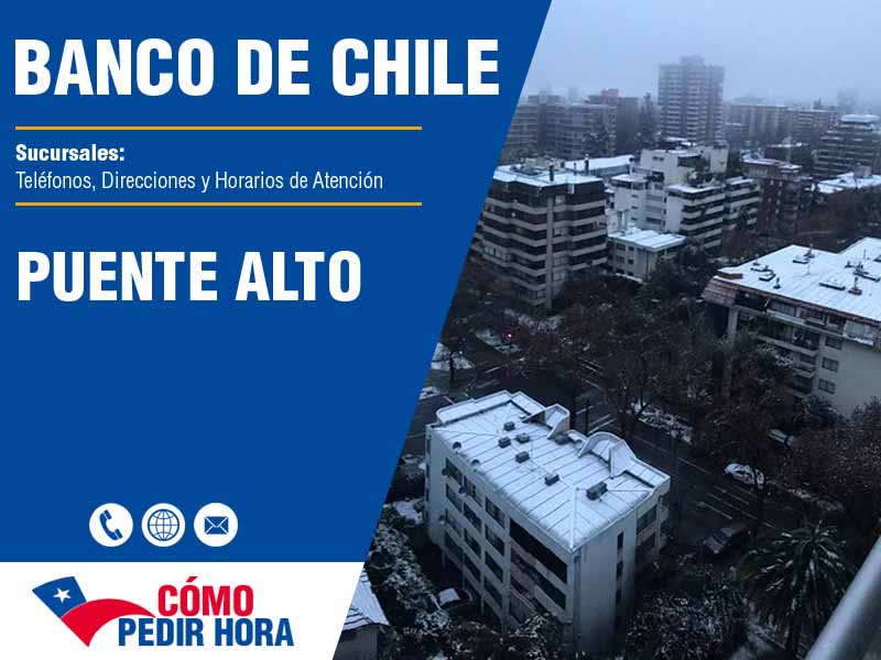 Sucursales del Banco de Chile en Puente Alto - Telfonos y Horarios