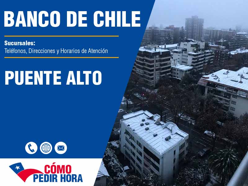 Sucursales del Banco de Chile en Puente Alto - Telfonos y Horarios