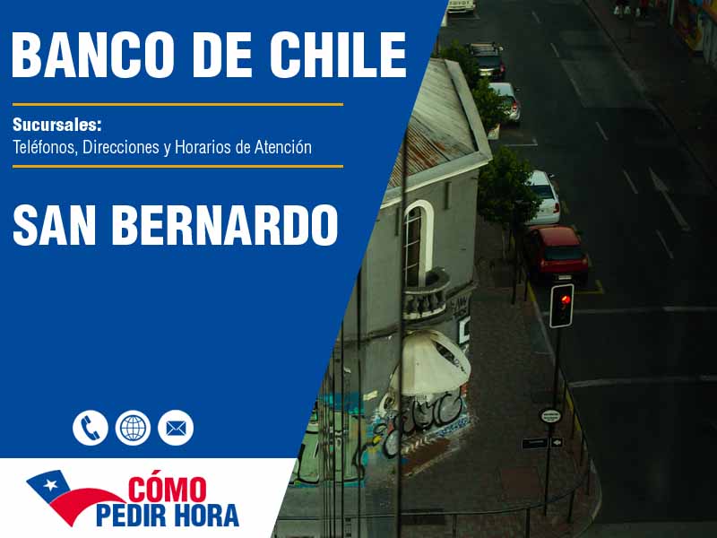 Sucursales del Banco de Chile en San Bernardo - Telfonos y Horarios