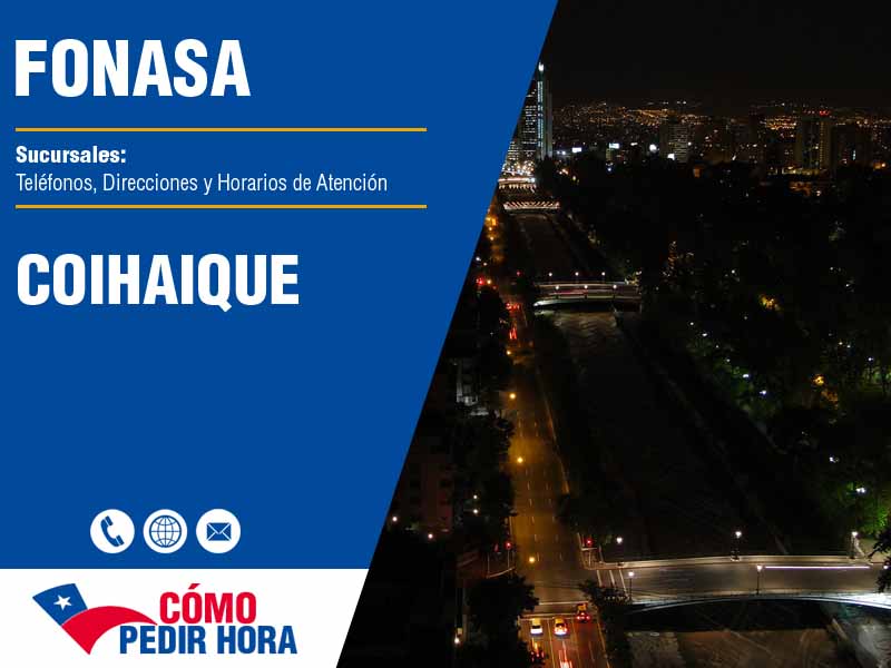 Sucursales del Fonasa en Coihaique - Telfonos y Horarios