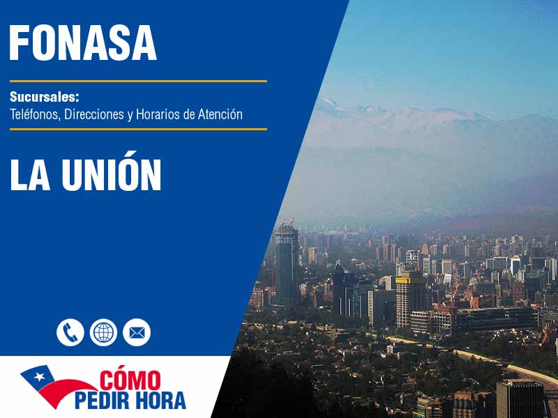 Sucursales del Fonasa en La Unión - Telfonos y Horarios