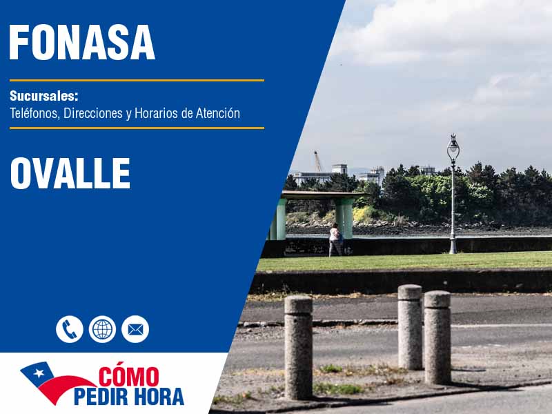 Sucursales del Fonasa en Ovalle - Telfonos y Horarios