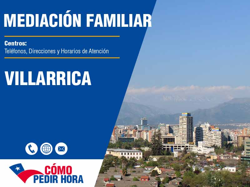 Centros de Mediacin Familiar en Villarrica - Telfonos y Horarios