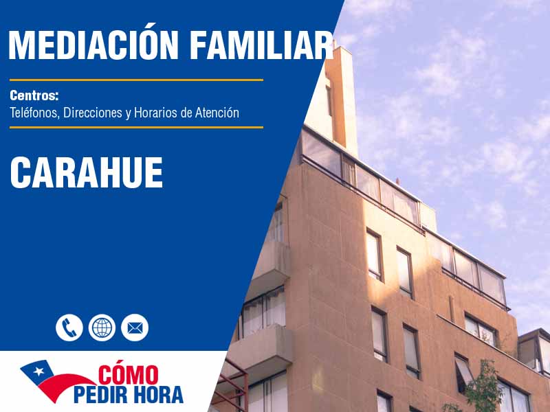 Centros de Mediacin Familiar en Carahue - Telfonos y Horarios