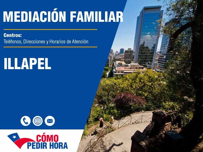 Centros de Mediación Familiar en Illapel - Teléfonos y Horarios