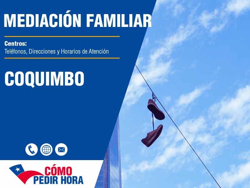Centros de Mediacin Familiar en Coquimbo - Telfonos y Horarios
