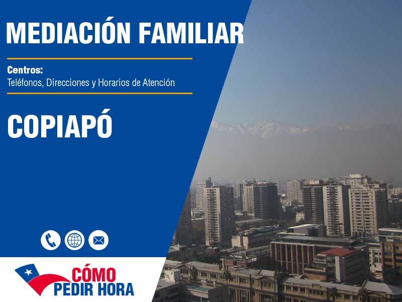 Centros de Mediacin Familiar en Copiapó - Telfonos y Horarios
