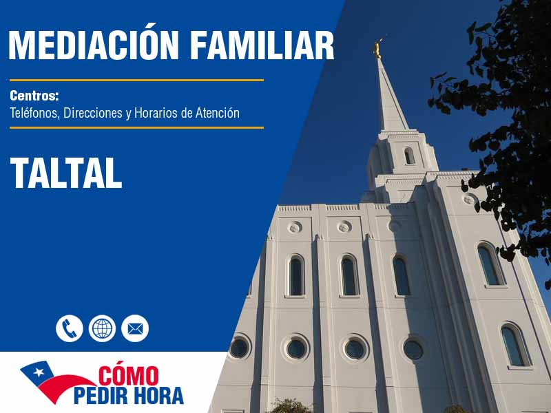 Centros de Mediacin Familiar en Taltal - Telfonos y Horarios