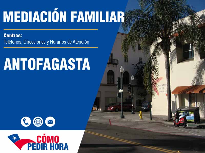 Centros de Mediacin Familiar en Antofagasta - Telfonos y Horarios