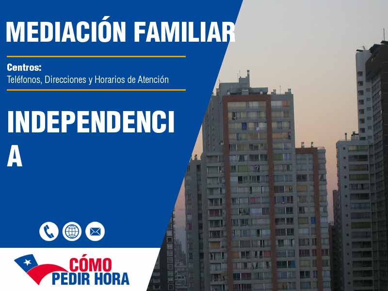 Centros de Mediacin Familiar en Independencia - Telfonos y Horarios