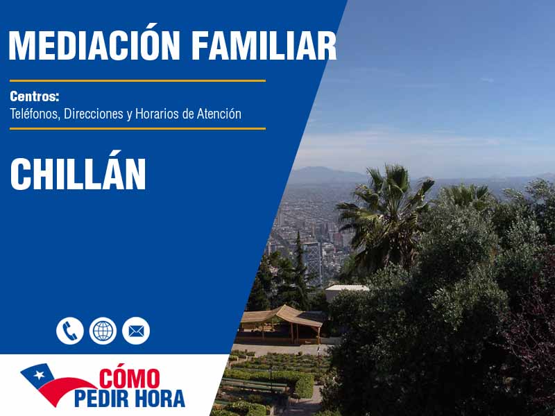 Centros de Mediacin Familiar en Chillán - Telfonos y Horarios