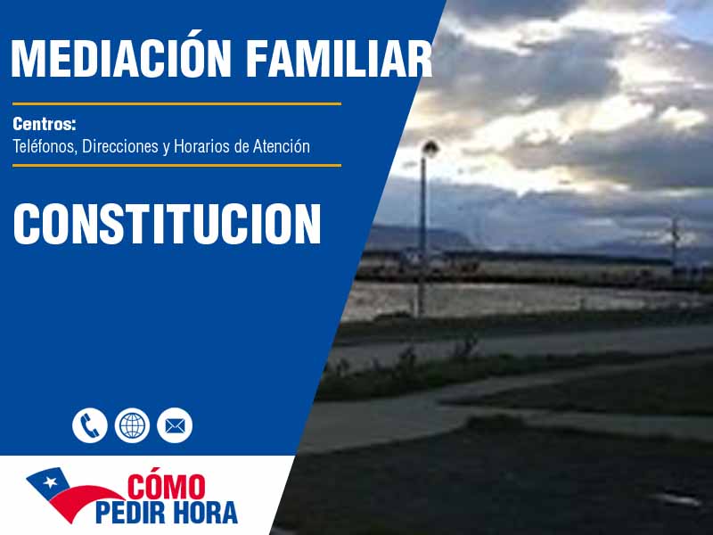 Centros de Mediacin Familiar en Constitucion - Telfonos y Horarios