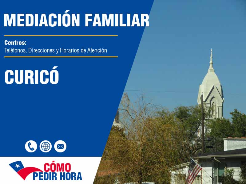 Centros de Mediacin Familiar en Curicó - Telfonos y Horarios