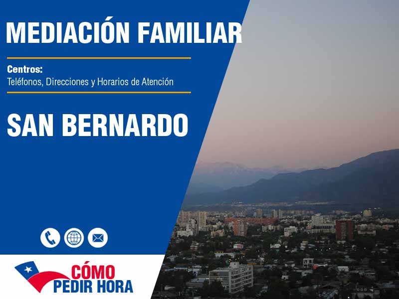 Centros de Mediacin Familiar en San Bernardo - Telfonos y Horarios