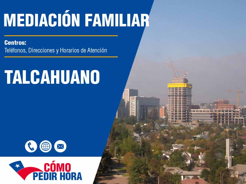 Centros de Mediacin Familiar en Talcahuano - Telfonos y Horarios