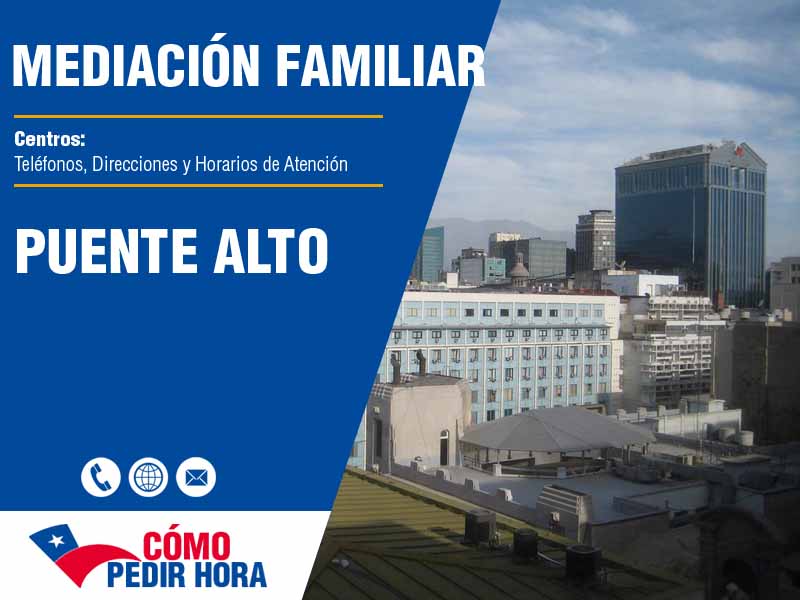 Centros de Mediacin Familiar en Puente Alto - Telfonos y Horarios
