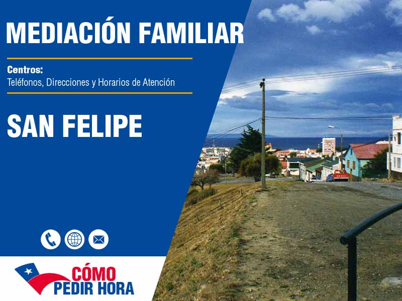 Centros de Mediacin Familiar en San Felipe - Telfonos y Horarios