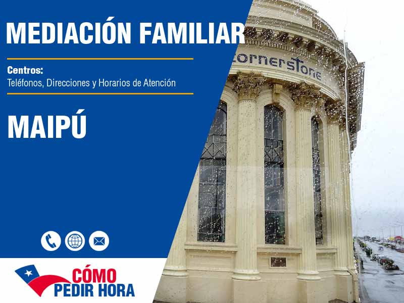 Centros de Mediacin Familiar en Maipú - Telfonos y Horarios