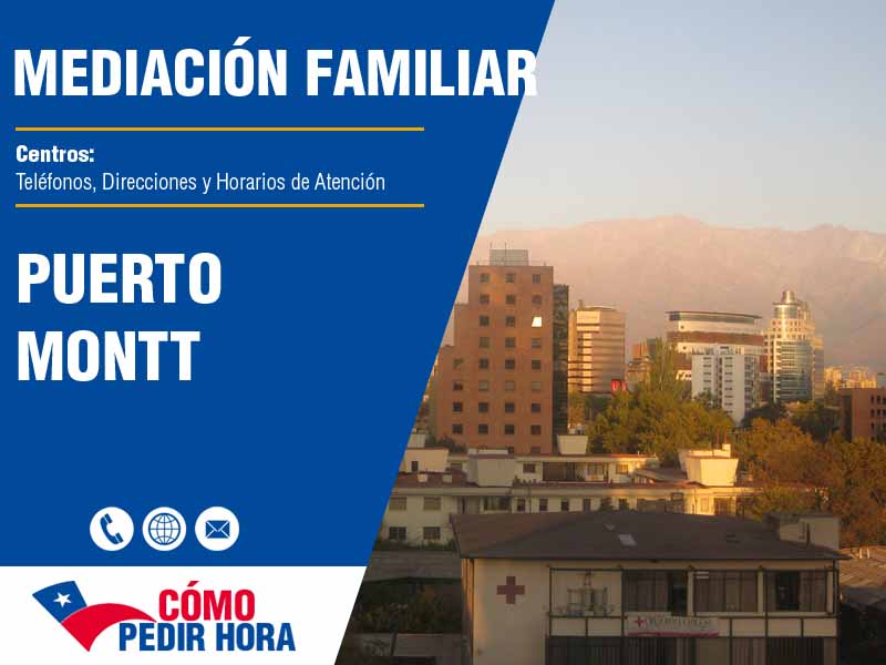 Centros de Mediacin Familiar en Puerto Montt - Telfonos y Horarios