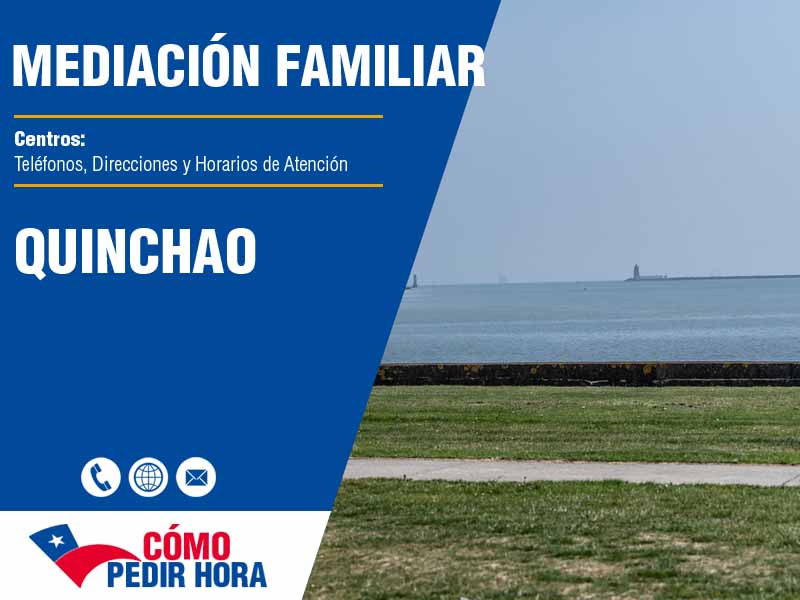Centros de Mediacin Familiar en Quinchao - Telfonos y Horarios