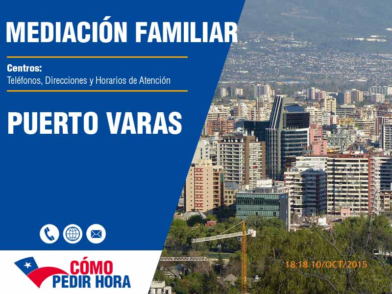 Centros de Mediacin Familiar en Puerto Varas - Telfonos y Horarios