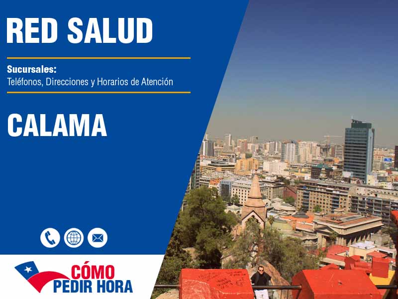 Sucursales de Red Salud en Calama - Telfonos y Horarios