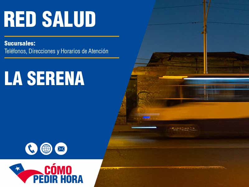 Sucursales de Red Salud en La Serena - Telfonos y Horarios