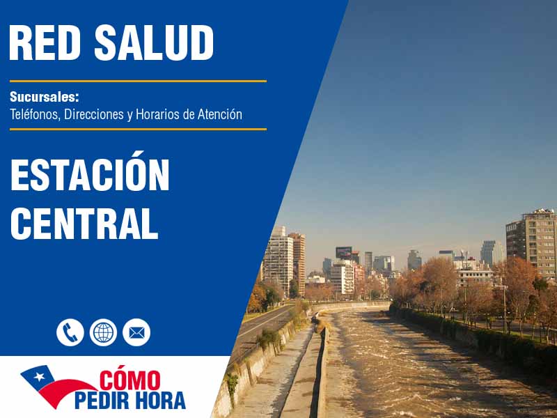 Sucursales de Red Salud en Estación Central - Telfonos y Horarios