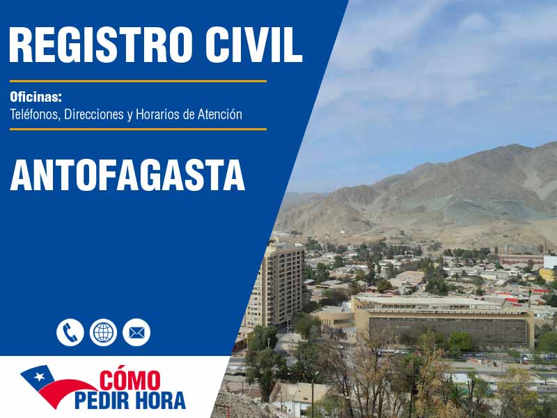 Oficinas del Registro Civil en Antofagasta - Telfonos y Horarios