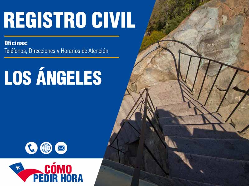 Oficinas del Registro Civil en Los Ángeles - Telfonos y Horarios
