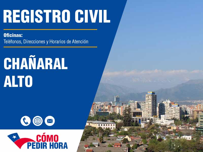 Oficinas del Registro Civil en Chañaral Alto - Telfonos y Horarios