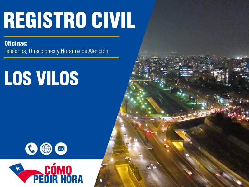 Oficinas del Registro Civil en Los Vilos - Telfonos y Horarios